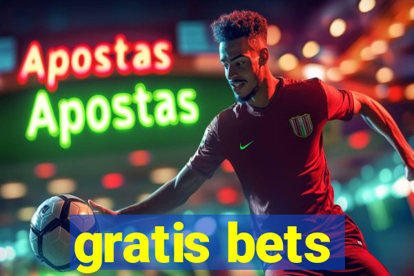 gratis bets